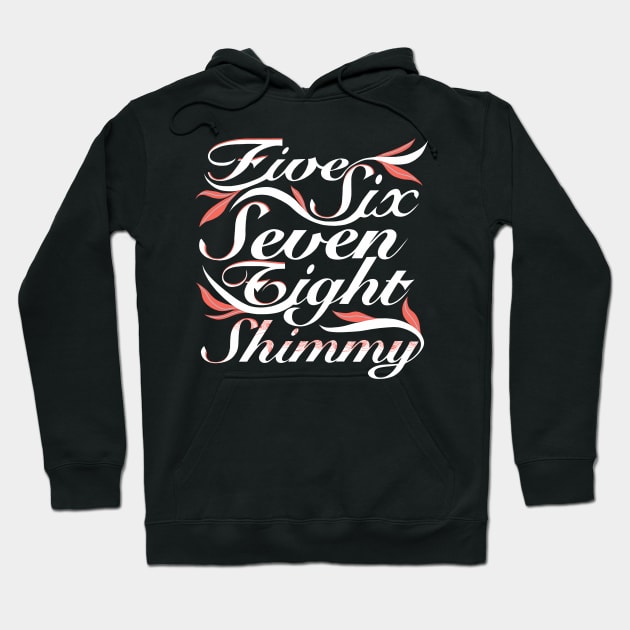 Five Six Seven Eight Shimmy Hoodie by Hip Scarves and Bangles